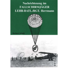 Nachrichtenzug im Fallschirmjäger-Lehr-Batl./Rgt. Hermann - Herbert Schulz