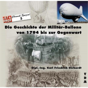 Die Geschichte der Militär-Ballone von 1794 bis zur Gegenwart (Chronik Spezial 5)