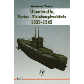 Trojca Ubootwaffe und Marine-Kleinkampfverbände 1939-1945 Modellbau Risszeichnungen Farbprofile