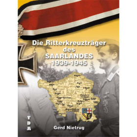 Die Ritterkreuzträger des Saarlandes 1939-1945 - Gerd Nietrug