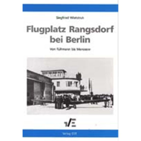 Flugplatz Rangsdorf bei Berlin (Von Rühmann bis Morosow)