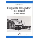 Flugplatz Rangsdorf bei Berlin (Von Rühmann bis...