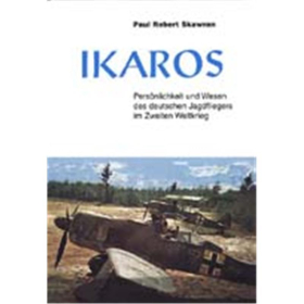 IKAROS - Persönlichkeit und Wesen des deutschen Jagdfliegers
