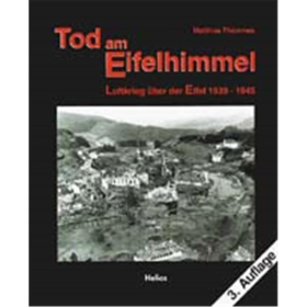 Tod am Eifelhimmel - Luftkrieg über der Eifel 1939-1945