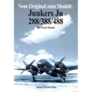 Vom Original zum Modell: Junkers Ju 288/388/488