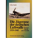 Die Jägerasse der deutschen Luftwaffe - Einsatz,...