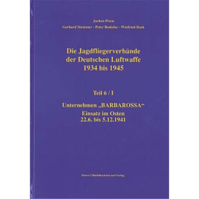 Die Jagdfliegerverbände der Deutschen Luftwaffe 1934 bis 1945 Teil 6/I - Jochen Prien