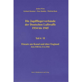 Die Jagdfliegerverbände der Deutschen Luftwaffe 1934 bis 1945 Teil 4/II - Jochen Prien