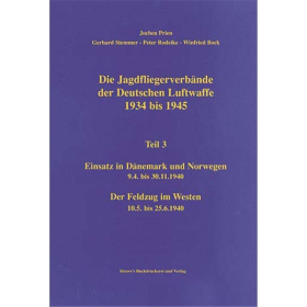 Die Jagdfliegerverbände der Deutschen Luftwaffe 1934 bis 1945 Teil 3 - Jochen Prien
