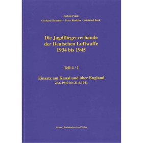 Die Jagdfliegerverbände der Deutschen Luftwaffe 1934 bis 1945 Teil 4/I - Jochen Prien