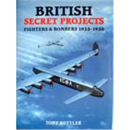 British Secret Projects, Vol. 3: Fighters & Bombers...