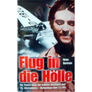 Flug in die Hölle - der Report eines der...