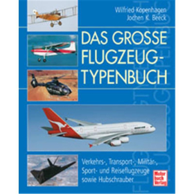 Das große Flugzeugtypenbuch - Verkehrs-, Transport-, Militär-, S
