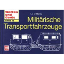 Militärische Transportfahrzeuge (Waffen und...