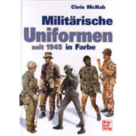 Militärische Uniformen seit 1945 in Farbe