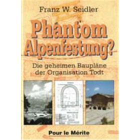 Phantom Alpenfestung? - die geheimen Baupläne der Organisation Todt