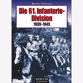 Die 61. Infanterie-Division 1939-1945 Ostpreußen Reservisten