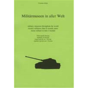 MILITÄRMUSEEN IN ALLER WELT: Schwerpunkt Europa