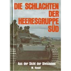 DIE SCHLACHTEN DER HEERESGRUPPE SÜD