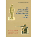 DIE KAISERLICHE SCHUTZ- UND POLIZEITRUPPE FÜR AFRIKA