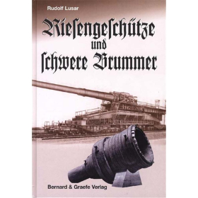 Riesengeschütze und schwere Brummer