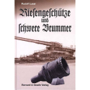 Riesengeschütze und schwere Brummer