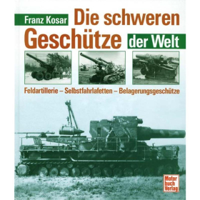 Die schweren Geschütze der Welt