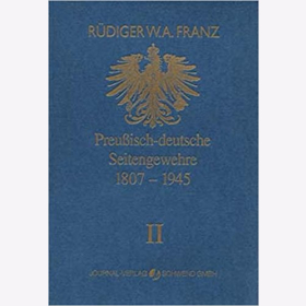Preußisch-deutsche Seitengewehre 1807 - 1945 Band II