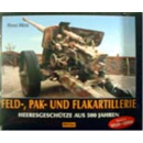 Feld- und Festungsartillerie: Heeresgeschütze aus...