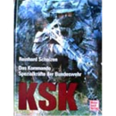 KSK: Das Kommando Spezialkräfte der Bundeswehr
