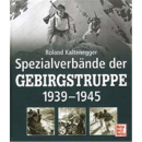 Spezialverbände der GEBIRGSTRUPPE 1939-1945