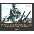 Schiffs- und Küstenartillerie: Marinegeschütze...