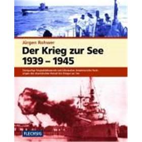 Jürgen Rohwer - Der Krieg zur See 1939 - 1945