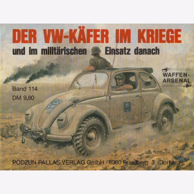 Waffen Arsenal (WA 114) Der VW-Käfer im Kriege und im militär. Einsatz danach
