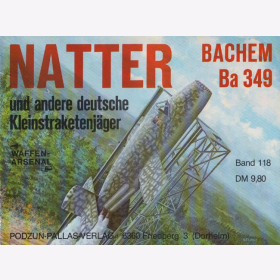 Waffen Arsenal (WA 118) NATTER (Bachem Ba 349) u. a. dtsch. Kleinstraketenjäger