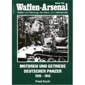 Waffen Arsenal (WA 182) Motoren und Getriebe deutscher Panzer 1935-1945