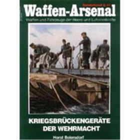 Waffen Arsenal Sonderband (WASo S-41) Kriegsbrückengeräte der Wehrmacht