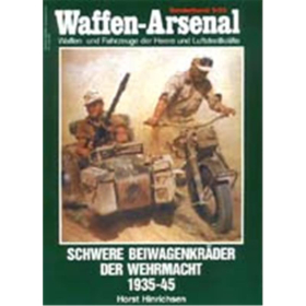 Waffen Arsenal Sonderband (WaSo S-53) Schwere Beiwagenkräder der Wehrmacht 1935-45