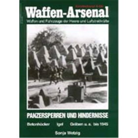 Waffen Arsenal Sonderband (WaSo S-58) Panzersperren und Hindernisse - Betonhöcker, Igel...