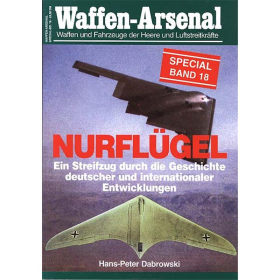 Waffen Arsenal Special (WaSp 18) Nurflügel - Ein Streifzug durch die Geschichte dt. ...
