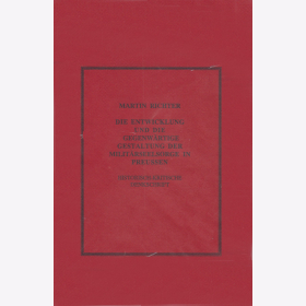 Richter: Die Entwicklung und die gegenwärtige Gestaltung der Militärseelsorge in Preußen - Historisch-kritische Denkschrift
