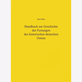 Burk - Handbuch zur Geschichte der Festungen des historischen deutschen Ostens