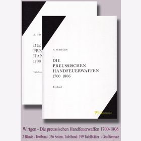 Wirtgen Die Preussischen Handfeuerwaffen 1700-1806 Modelle & Manufakturen / Text- & Tafelband