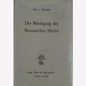 Paul von Schmidt - Der Werdegang des Preußischen Heeres