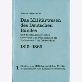 Wienhöfer Militärwesen deutschen Bundes 1815-1866 Ringen zwischen Österreich