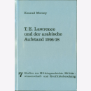 Morsey T.E. Lawrence und der arabische Aufstand 1916/18...