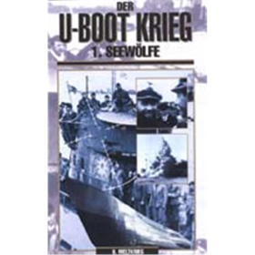 Der U-Boot Krieg - 1. Seewölfe