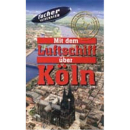 Mit dem Luftschiff über Köln