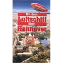 Mit dem Luftschiff über Hannover