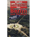 Mit dem Luftschiff über Berlin und Potsdam